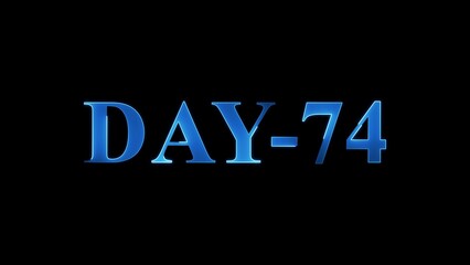 Fototapeta premium Blue Metallic 3D Text DAY 74 on Black Background day 74 seventy four