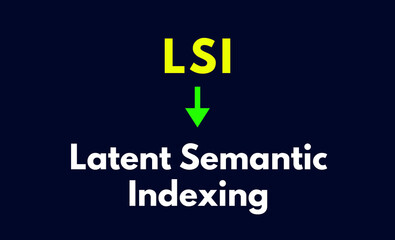 LSI Meaning, Latent Semantic Indexing
