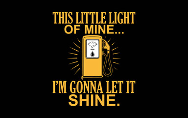 This little light of mine I’m gonna let it shine svg t-shirt quotes design