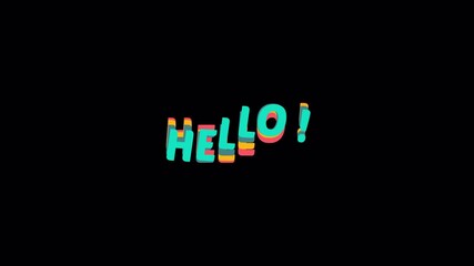 Colorful animated text of the word HELLO! with waving letters in a fun 3D style. This looping video features a transparent background, Alpha channel, ProRes 4444, perfect for overlays. - Powered by Adobe