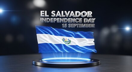 El Salvador Independence Day:  Digital Flag Hologram Celebration, September 15th
