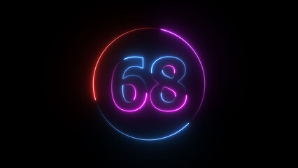 A dynamic circular illustration, and glowing neon number 68 illustration . on a black background. and creating a stunning illustration 4k illustration