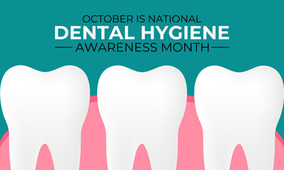 National dental hygiene month promotes good oral health, preventive dental care, and healthy habits. Holiday concept background. A concept for healthcare and medicine. Banner poster, social media.