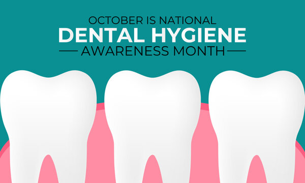 National dental hygiene month promotes good oral health, preventive dental care, and healthy habits. Holiday concept background. A concept for healthcare and medicine. Banner poster, social media.