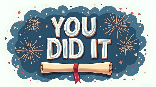 You Did It Graduation Poster with Diploma and Fireworks