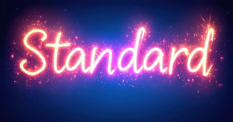 Bright neon sign displays word Standard. Vivid pink glows against dark blue background. Sparkles add visual interest.