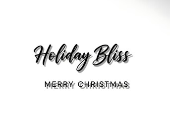 Holiday Bliss and Merry Christmas wishes create joyful festive atmosphere on white background
