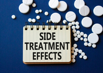 Side Treatment Effects symbol. Concept words Side Treatment Effects on notebook. Beautiful deep...