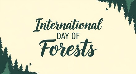 International day of forests poster design with tree silhouettes and nature theme