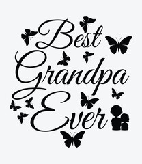Best Grandpa ever. Heartwarming grandparents day typography t-shirt design celebrating family love and connection
