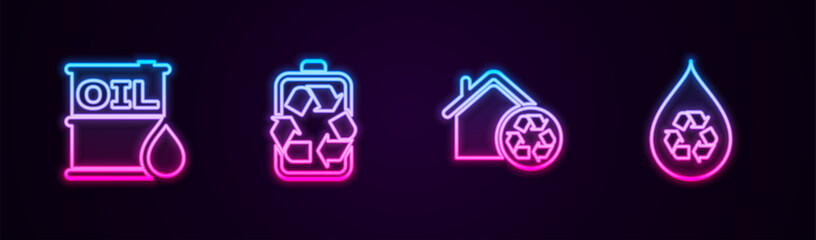 Set line Oil barrel, Battery with recycle, Eco House recycling and Recycle clean aqua. Glowing neon icon. Vector