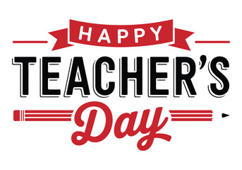 Happy Teacher&rsquo;s Day Typography Vector with Pencil, Banner and Educational Celebration Design
