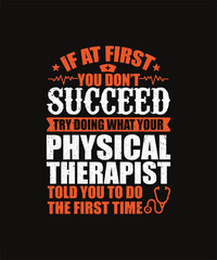 If at first you don't succeed try doing what your physical therapist told you to do the first time graphic design.