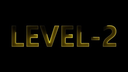 Fototapeta premium Yellow glowing text L E V E L 2 on black background level 2 lettering