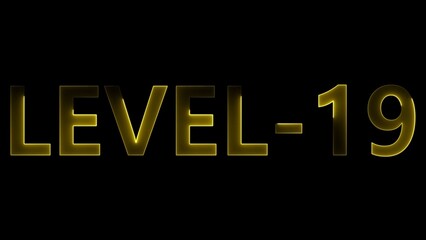 Yellow Neon Glow Level Nineteen Text on Black Background level 19 lettering