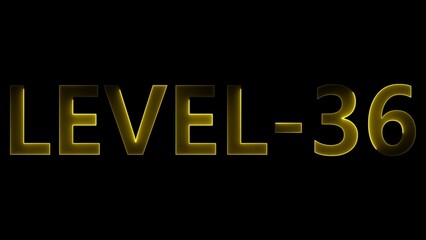 Golden L E V E L 36 text with glowing outline on black background level 36 lettering