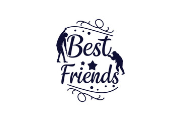best friend typography vector art illustration on white background