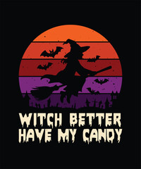 Retro Witch Silhouette with 'Witch Better Have My Candy' Design