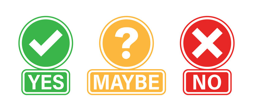 Set of collections yes, maybe, no icon sign. Green check mark, red cross and yellow question mark labels design template for badge, sticker.