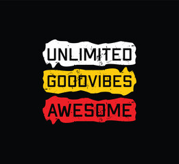 Unlimited Good vibes Awesome Streetwear graphic design typography illustration for t shirt
