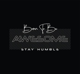 Awesome typography design for print t shirt