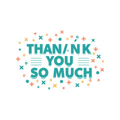 Thank you so much text with colorful confetti and stars celebration graphic