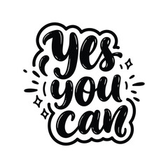Handwritten motivational message 'yes you can' with stars, inspirational quote vector design