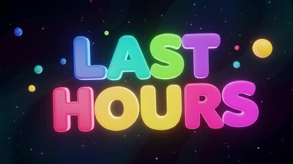 Colorful Neon Last Hours Sign