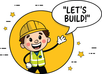 Cartoon construction worker kid, cute builder boy illustration, hard hat safety, speech bubble quote, children's education, engineering character vector.