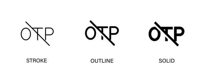 OTP slash icon with editable stroke, outline and solid styles. Vector icon for ui design, no OTP code provided, security, authentication and online scam.