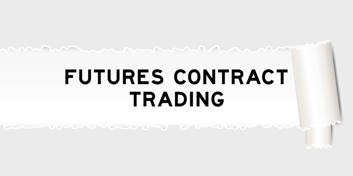 Ripped gray paper background that have word future contract trading under torn part