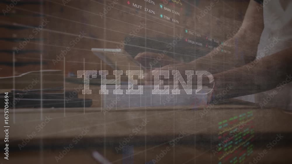 Poster animation of the end text over stock market data processing against woman using digital tablet