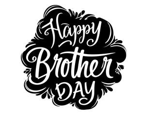 Brother , brother brithday, brotherday in silhouette