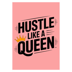 Stylish Pink Typography Poster with the Phrase 'Hustle Like a Queen' in Bold Feminine Lettering