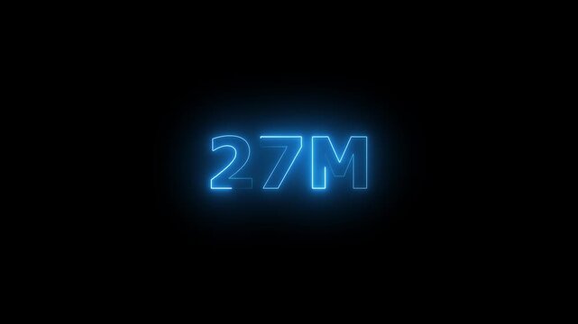  Neon 27M Animated Text.Glowing Neon 27M Countdown Animation .Bright Motion Typography for Timers, Events, and Digital Media Projects

