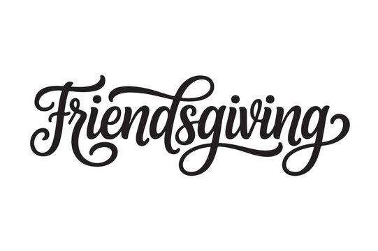 Friendsgiving handwritten calligraphy on white background - Powered by Adobe