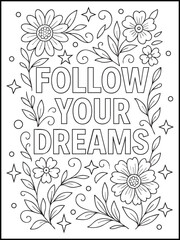 Follow Your Dream Motivational Quote Adult Coloring Book Page – Printable Affirmation Artwork Featuring Floral and Mandala Patterns for Calm, Meditation, and Stress Relief
