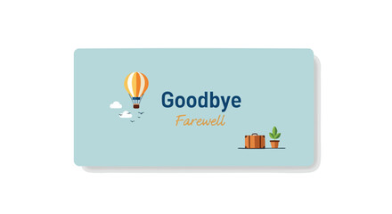 Stylized farewell card depicting travel, signifying a new journey or adventure with heartfelt goodbye wishes and an optimistic outlook for future