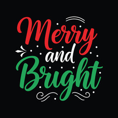 Obraz premium Merry and Bright Christmas T-Shirt Design