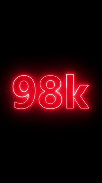 Glowing red neon 98K light text animation. Shining neon number motion graphic for 98K followers and subscribers celebration. Social media milestone achievement neon effect video on black background.