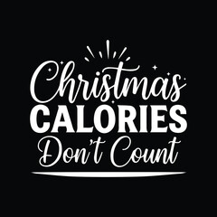 Christmas Calories Don't Count T-Shirt Design
