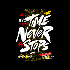 Editable written text time never stops ready to print tshirt