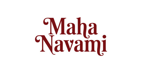  Maha Navami text illustration in elegant red serif font on clean background celebrating sacred day of Hindu Navratri festival
