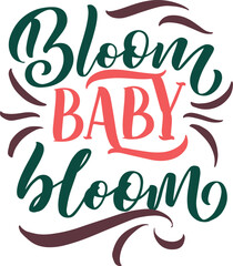 Bloom Baby Bloom Inspiring Floral Typography