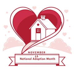 Fototapeta premium White house inside red heart shape with November 1st National Adoption Month text family home