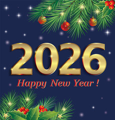 Merry Christmas and Happy New Year 2026. Festive background with fir branches and golden date 2026 on blue background with stars. Vector illustration for design of greeting cards, posters, packages