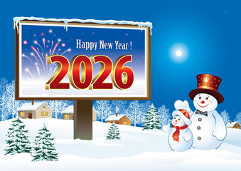 Happy New Year 2026. Cheerful snowmen near a festive billboard with the date 2026 against the background of a winter snowy landscape. Vector illustration 3d