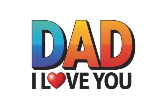 Rainbow-colored "DAD I LOVE YOU" text with a red heart, perfect for Father's Day. background removed