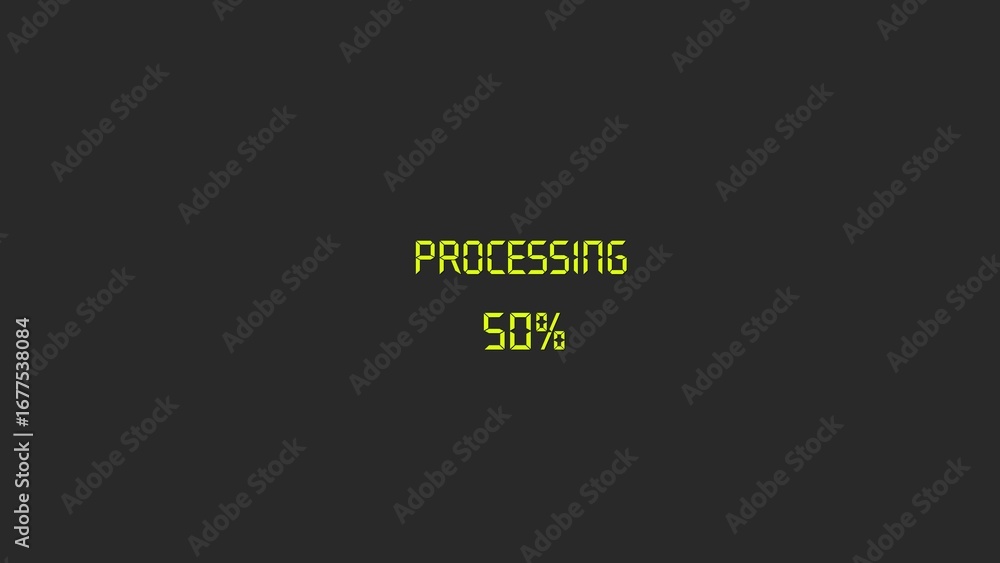 Poster digital display shows processing at fifty percent completion on a dark background with glowing yello