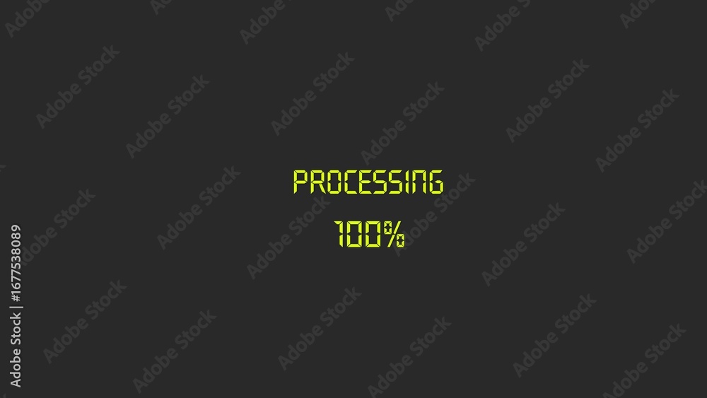 Poster digital display shows the word processing and the number 100 in glowing yellow text on a dark backgr